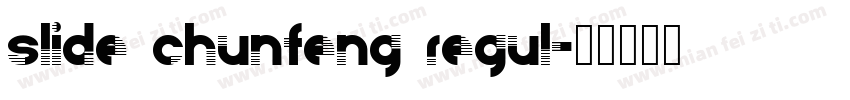 slide chunfeng regul字体转换